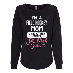 Cool Mothers Day Design Field Hockey Mom Great Gift Womens California Wash Sweatshirt