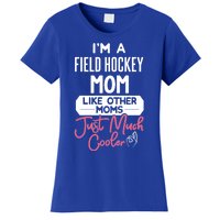 Cool Mothers Day Design Field Hockey Mom Great Gift Women's T-Shirt