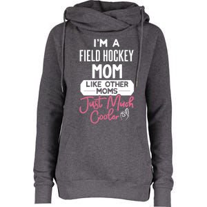 Cool Mothers Day Design Field Hockey Mom Great Gift Womens Funnel Neck Pullover Hood