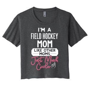 Cool Mothers Day Design Field Hockey Mom Great Gift Women's Crop Top Tee