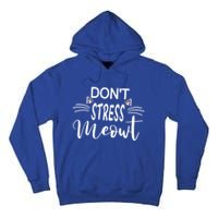 Cat Mom Dad Dont Stress Meowt Funny Kitty Kitten Lover Great Gift Tall Hoodie