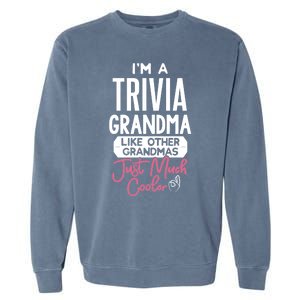 Cool Mothers Day Design Trivia Grandma Meaningful Gift Garment-Dyed Sweatshirt