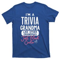 Cool Mothers Day Design Trivia Grandma Meaningful Gift T-Shirt