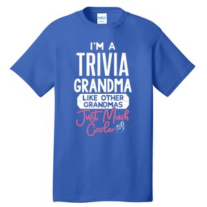 Cool Mothers Day Design Trivia Grandma Meaningful Gift Tall T-Shirt