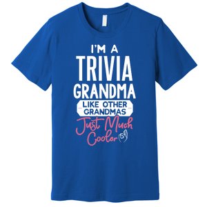 Cool Mothers Day Design Trivia Grandma Meaningful Gift Premium T-Shirt