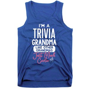 Cool Mothers Day Design Trivia Grandma Meaningful Gift Tank Top