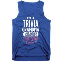 Cool Mothers Day Design Trivia Grandma Meaningful Gift Tank Top