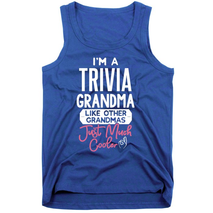 Cool Mothers Day Design Trivia Grandma Meaningful Gift Tank Top