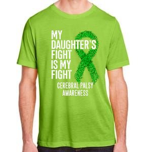 Cp My Daughter's Fight Is My Fight Cerebral Palsy Awareness Cute Gift Adult ChromaSoft Performance T-Shirt