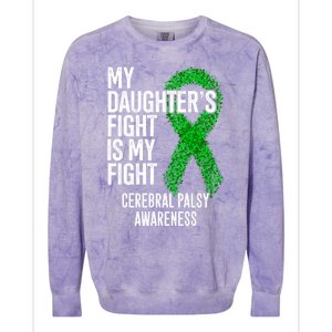 Cp My Daughter's Fight Is My Fight Cerebral Palsy Awareness Cute Gift Colorblast Crewneck Sweatshirt