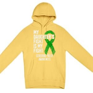 Cp My Daughter's Fight Is My Fight Cerebral Palsy Awareness Cute Gift Premium Pullover Hoodie