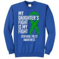 Cp My Daughter's Fight Is My Fight Cerebral Palsy Awareness Cute Gift Sweatshirt