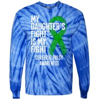 Cp My Daughter's Fight Is My Fight Cerebral Palsy Awareness Cute Gift Tie-Dye Long Sleeve Shirt