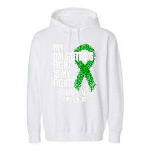 Cp My Daughter's Fight Is My Fight Cerebral Palsy Awareness Cute Gift Garment-Dyed Fleece Hoodie