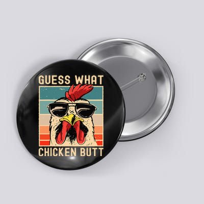 Chicken Meme Design  Guess What Chicken Butt  Button