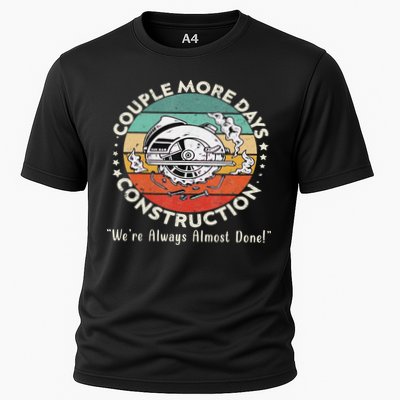 Couple More Days Construction We’re Always Almost Done Performance Shirt