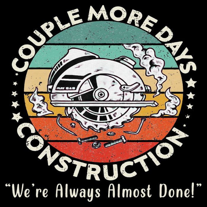 Couple More Days Construction We’re Always Almost Done Daily Commute Backpack