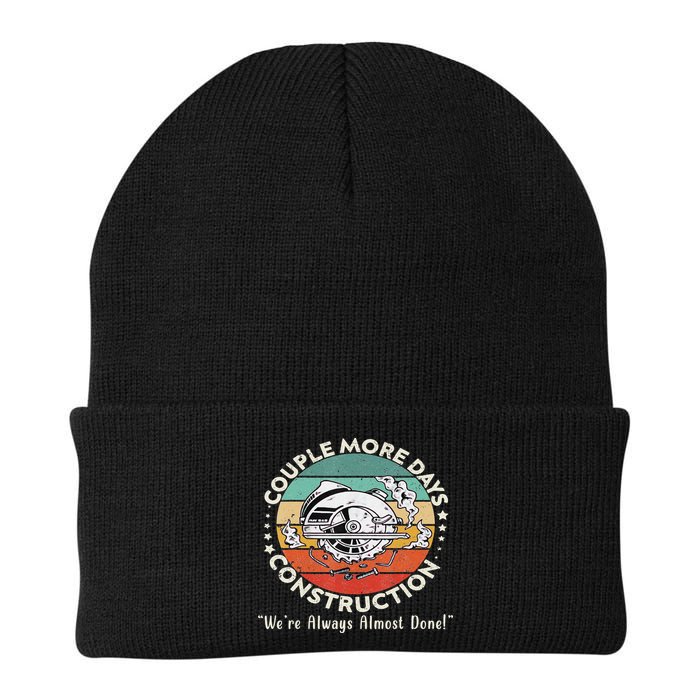 Couple More Days Construction We’re Always Almost Done Beanie