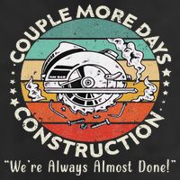 Couple More Days Construction We’re Always Almost Done Tumbler