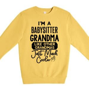 Cool Mothers Day Design Sitter Grandma Gift Premium Crewneck Sweatshirt