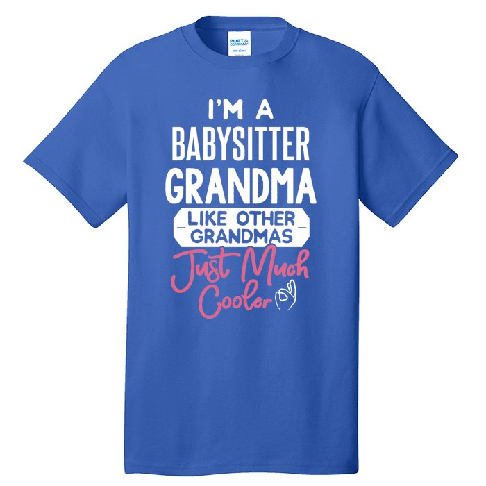 Cool Mothers Day Design Sitter Grandma Gift Tall T-Shirt