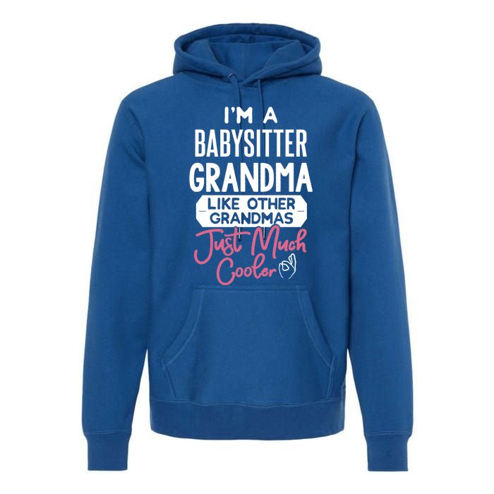 Cool Mothers Day Design Sitter Grandma Gift Premium Hoodie