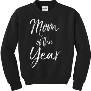 Cute Mother's Day Gift For Mom From Mom Of The Year Kids Sweatshirt