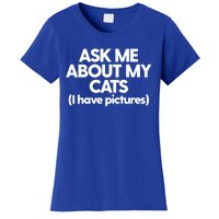 Cat Mom Dad Cat Lady Funny Kitty Cats Ask Me About My Cats Cute Gift Women's T-Shirt