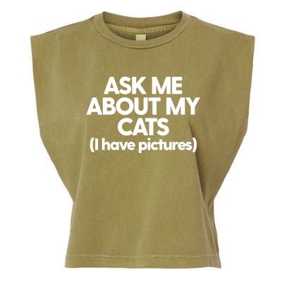 Cat Mom Dad Cat Lady Funny Kitty Cats Ask Me About My Cats Cute Gift Garment-Dyed Women's Muscle Tee