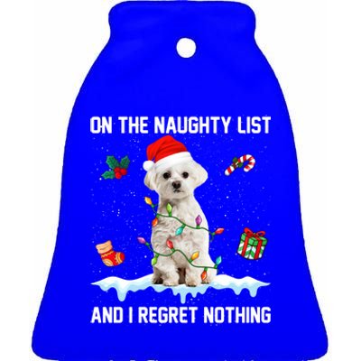 Christmas Maltese Dog Naughty List And I Regret Nothing Xmas Cute Gift Ceramic Bell Ornament