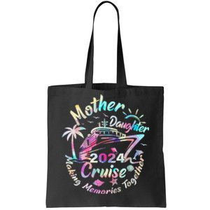 Cruise Mother Daughter Trip 2024 Funny Mom Daughter Vacation Tote Bag