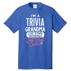 Cool Mothers Day Design Trivia Grandma Gift Tall T-Shirt