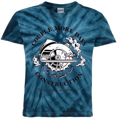 Couple More Days Construction We’re Always Almost Done Kids Tie-Dye T-Shirt