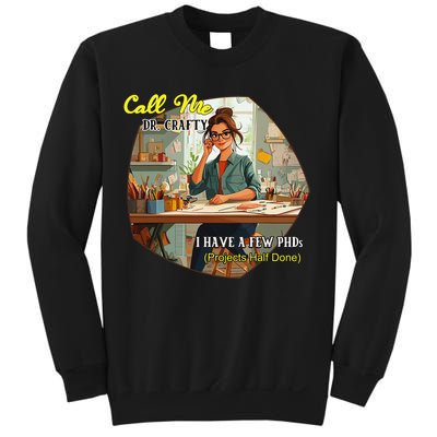 Call Me Dr Crafty Sweatshirt