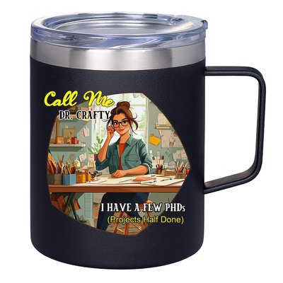 Call Me Dr Crafty 12oz Stainless Steel Coffee Mug