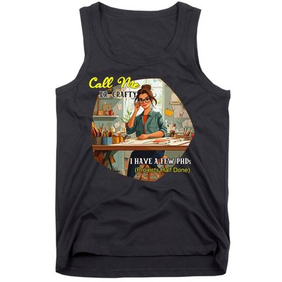 Call Me Dr Crafty Tank Top
