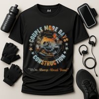 Couple More Day Mechanic Were Always Almost Done Mechanics Performance Shirt