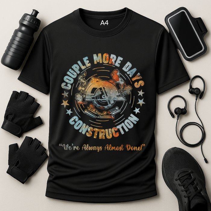 Couple More Day Mechanic Were Always Almost Done Mechanics Performance Shirt