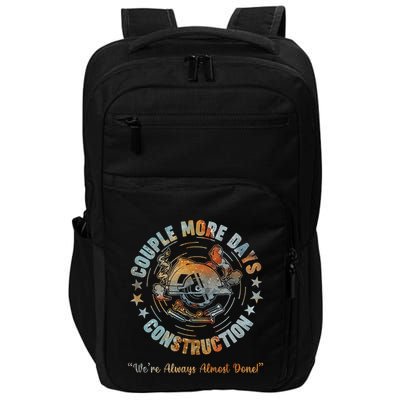 Couple More Day Mechanic Were Always Almost Done Mechanics Impact Tech Backpack