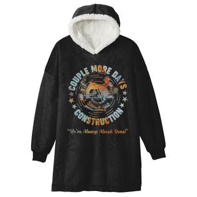 Couple More Day Mechanic Were Always Almost Done Mechanics Hooded Wearable Blanket