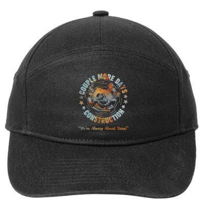 Couple More Day Mechanic Were Always Almost Done Mechanics 7-Panel Snapback Hat