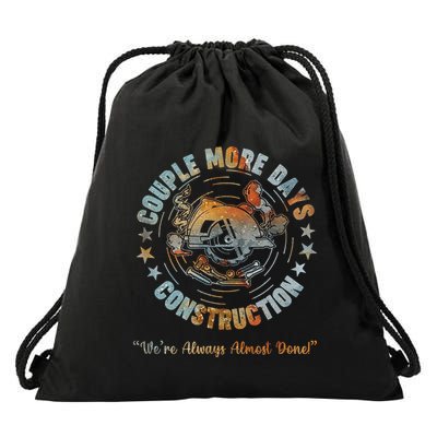 Couple More Day Mechanic Were Always Almost Done Mechanics Drawstring Bag