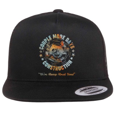 Couple More Day Mechanic Were Always Almost Done Mechanics Flatbill Hat