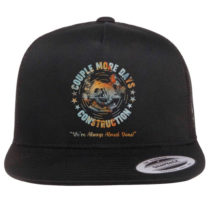 Couple More Day Mechanic Were Always Almost Done Mechanics Flatbill Hat