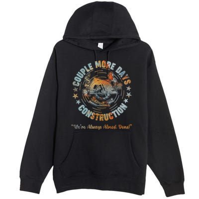 Couple More Day Mechanic Were Always Almost Done Mechanics Premium Pullover Hoodie