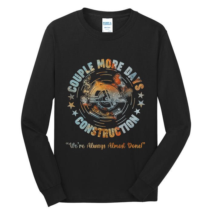 Couple More Day Mechanic Were Always Almost Done Mechanics Tall Long Sleeve T-Shirt