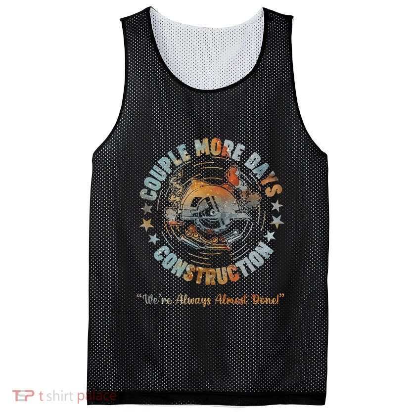 Couple More Day Mechanic Were Always Almost Done Mechanics Mesh Reversible Basketball Jersey Tank