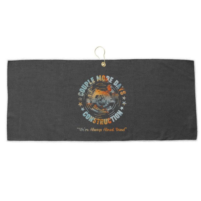 Couple More Day Mechanic Were Always Almost Done Mechanics Large Microfiber Waffle Golf Towel