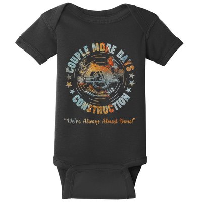 Couple More Day Mechanic Were Always Almost Done Mechanics Baby Bodysuit