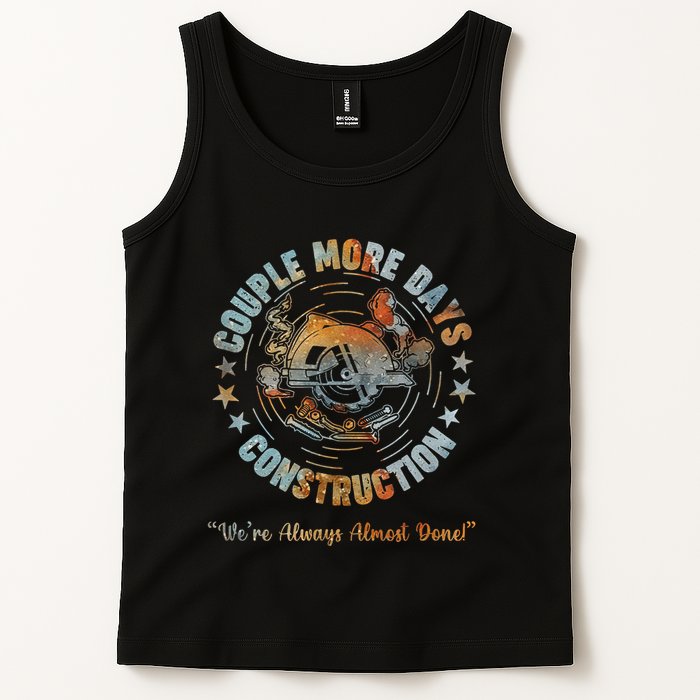 Couple More Day Mechanic Were Always Almost Done Mechanics Tank Top
